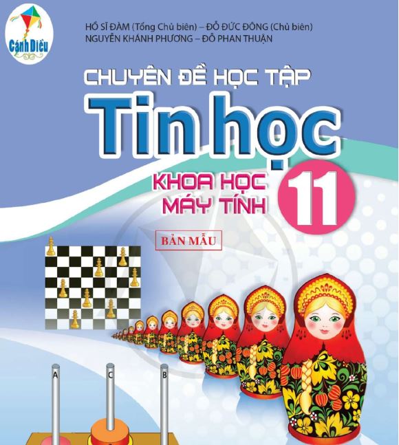 SÁCH GIÁO KHOA TIN HỌC 11 CHUYÊN ĐỀ HỌC TẬP KHOA HỌC MÁY TÍNH CÁNH DIỀU_Miễn phí